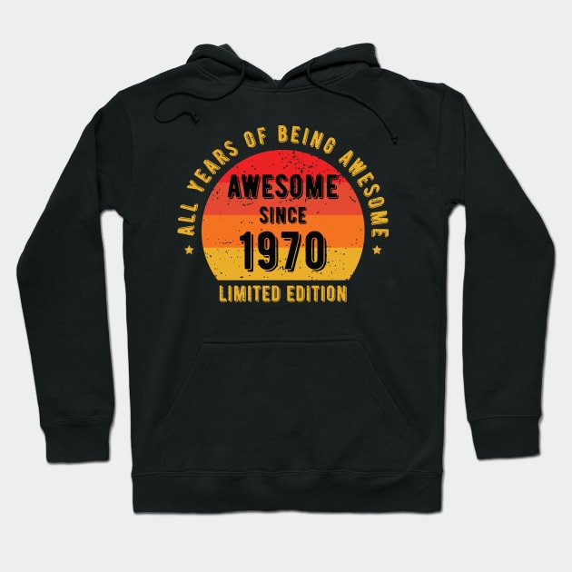 Awesome Since 1970 - 52th Birthday Gift Hoodie by ChicGraphix